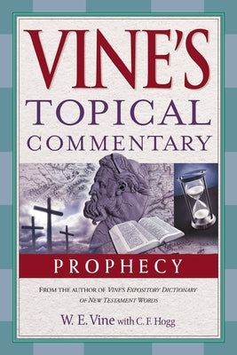 Prophecy: Vine's Topical Commentaries