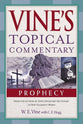 Prophecy: Vine's Topical Commentaries