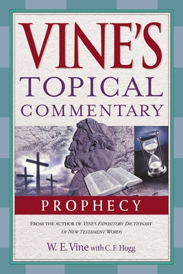 Prophecy: Vine's Topical Commentaries