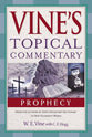 Prophecy: Vine's Topical Commentaries