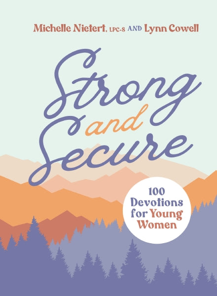 Strong and Secure: 100 Devotions for Young Women