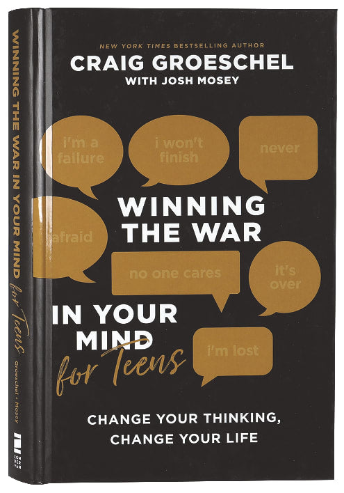 Winning the War in Your Mind For Teens: Change Your Thinking, Change Your Life