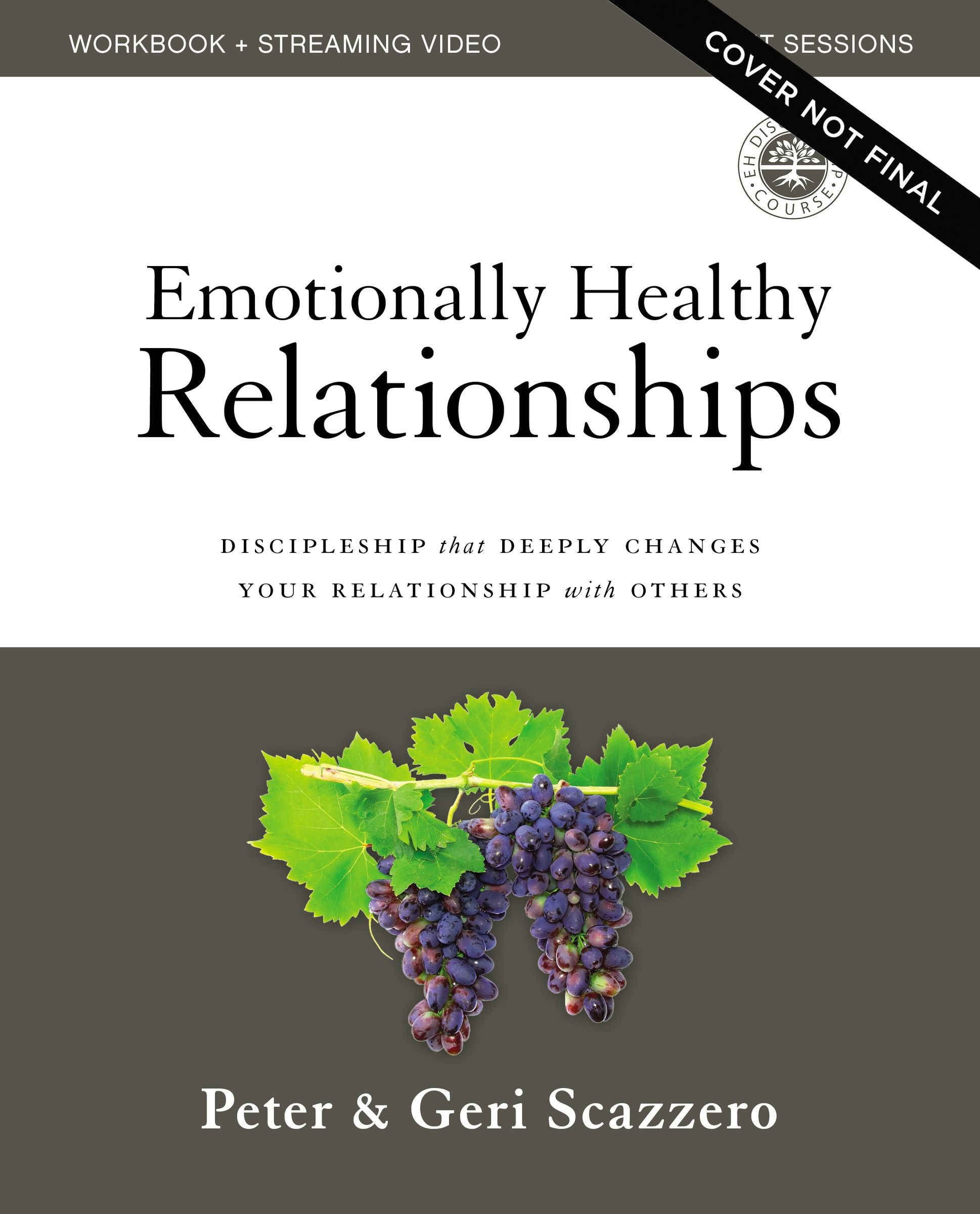 Emotionally Healthy Relationships: Discipleship That Deeply Changes Your Relationship With Others (Workbook Plus Streaming Video, Edition 2021)
