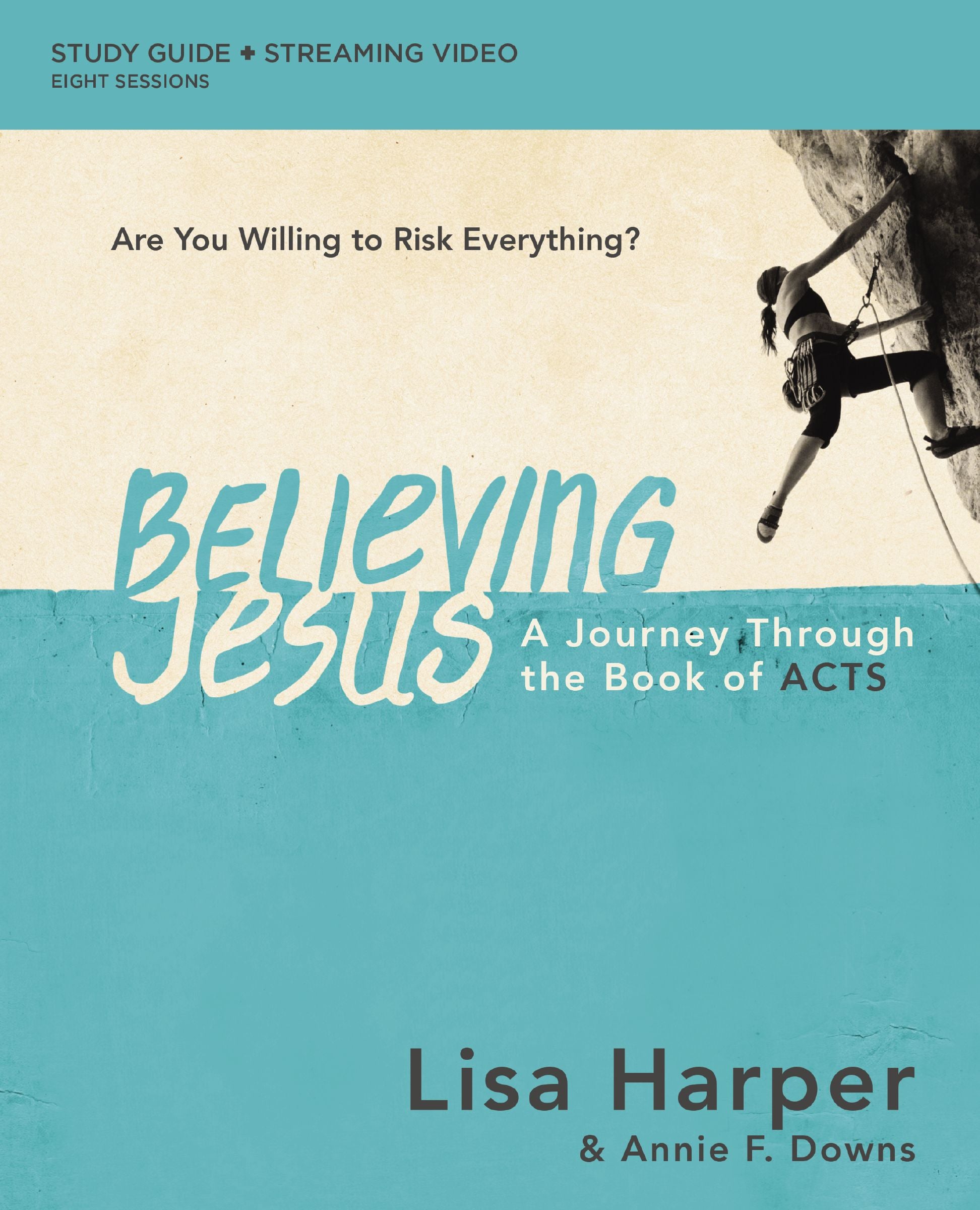 Believing Jesus: A Journey Through the Book of Acts (Study Guide Plus Streaming Video)