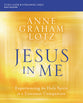 Jesus in Me: Experiencing the Holy Spirit as a Constant Companion (Study Guide Plus Streaming Video)