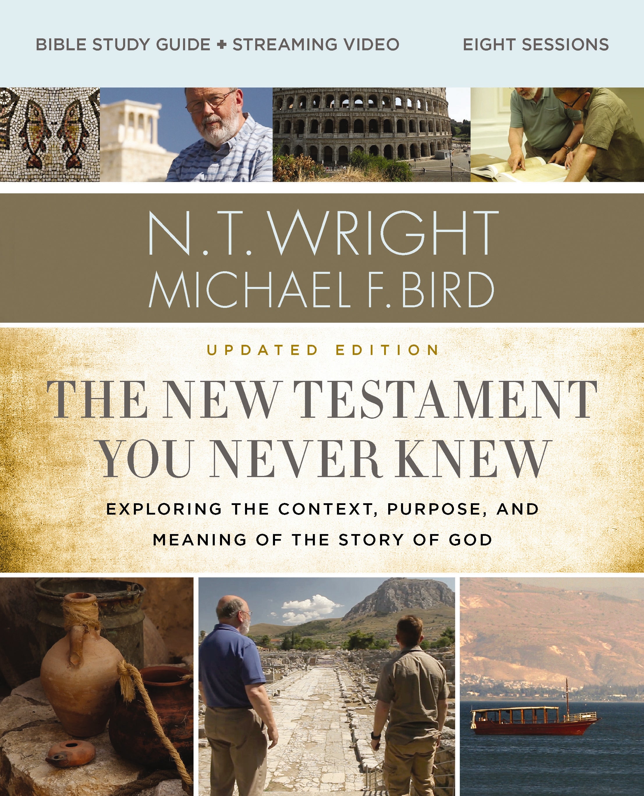 The New Testament You Never Knew (2nd Edition, Bible Study Guide Plus Streaming Video): Exploring the Context, Purpose, and Meaning of the Story of God