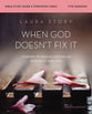 When God Doesn't Fix It (Bible Study Guide plus Streaming Video, Updated Edition): Learning to Walk in God's Plans Instead of Our Own