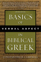 Basics of Verbal Aspect in Biblical Greek (2nd Edition)