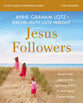 Jesus Followers: Real-Life Lessons For Igniting Faith in the Next Generation (Study Guide Plus Streaming Video)