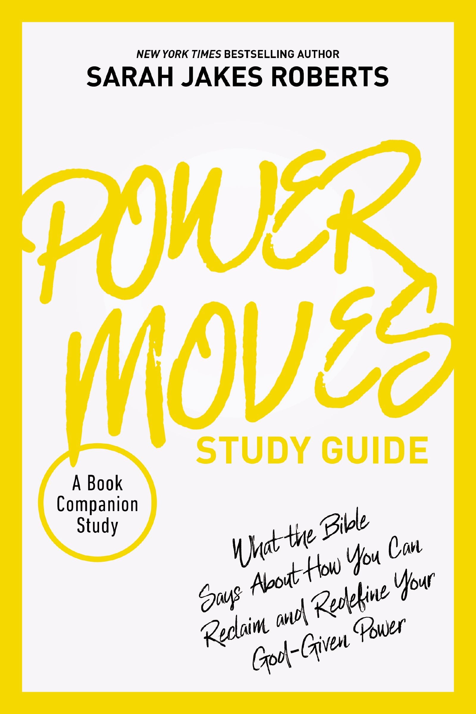 Power Moves Bible Study Guide Plus Streaming Video: Ignite Your Confidence and Become a Force