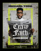 Crazy Faith (Workbook): It's Only Crazy Until It Happens