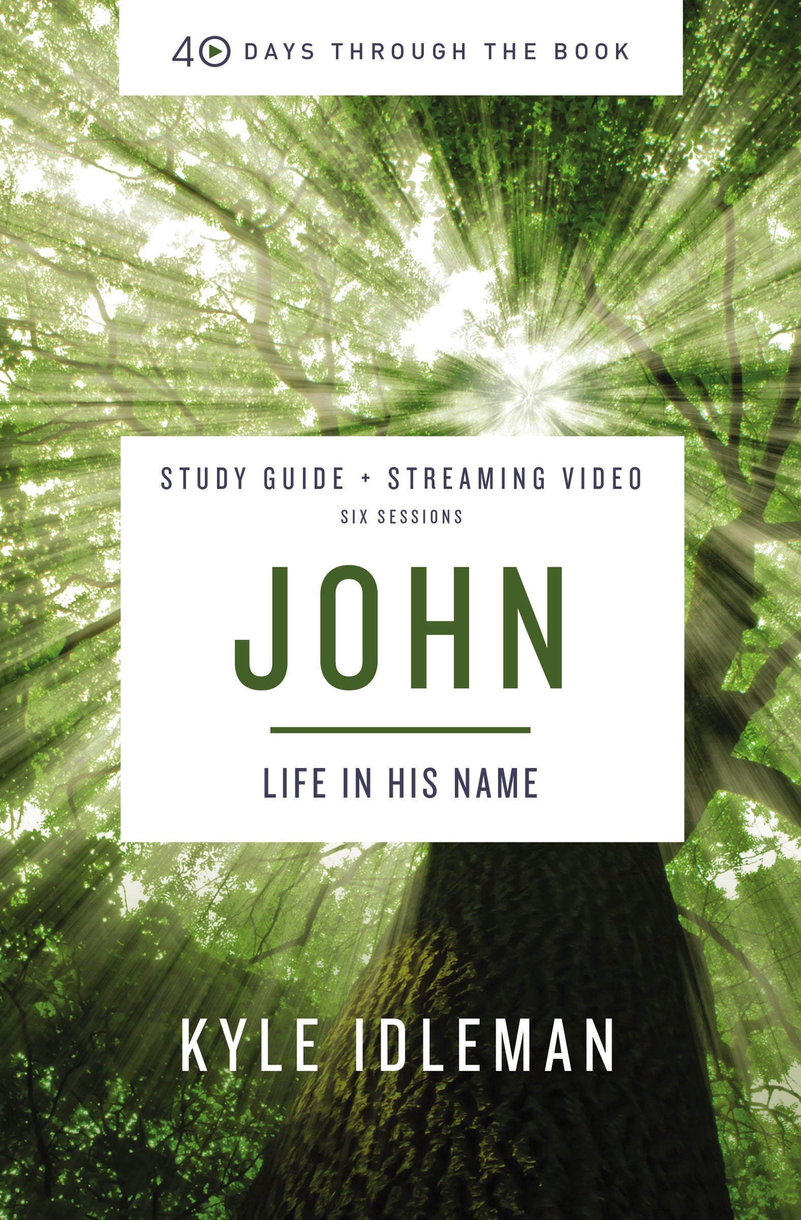 John : God With Us (Study Guide Plus Streaming Video) (40 Days Through The Book Series)