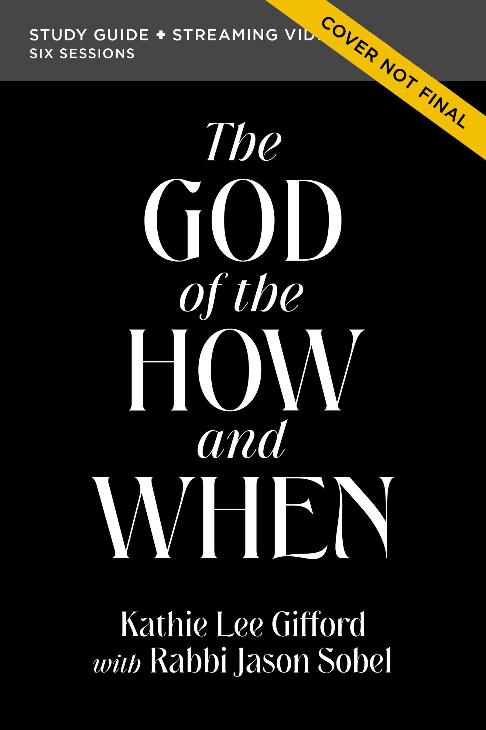 The God of the How and When (Study Guide Plus Streaming Video)
