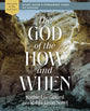 The God of the How and When (Study Guide Plus Streaming Video)