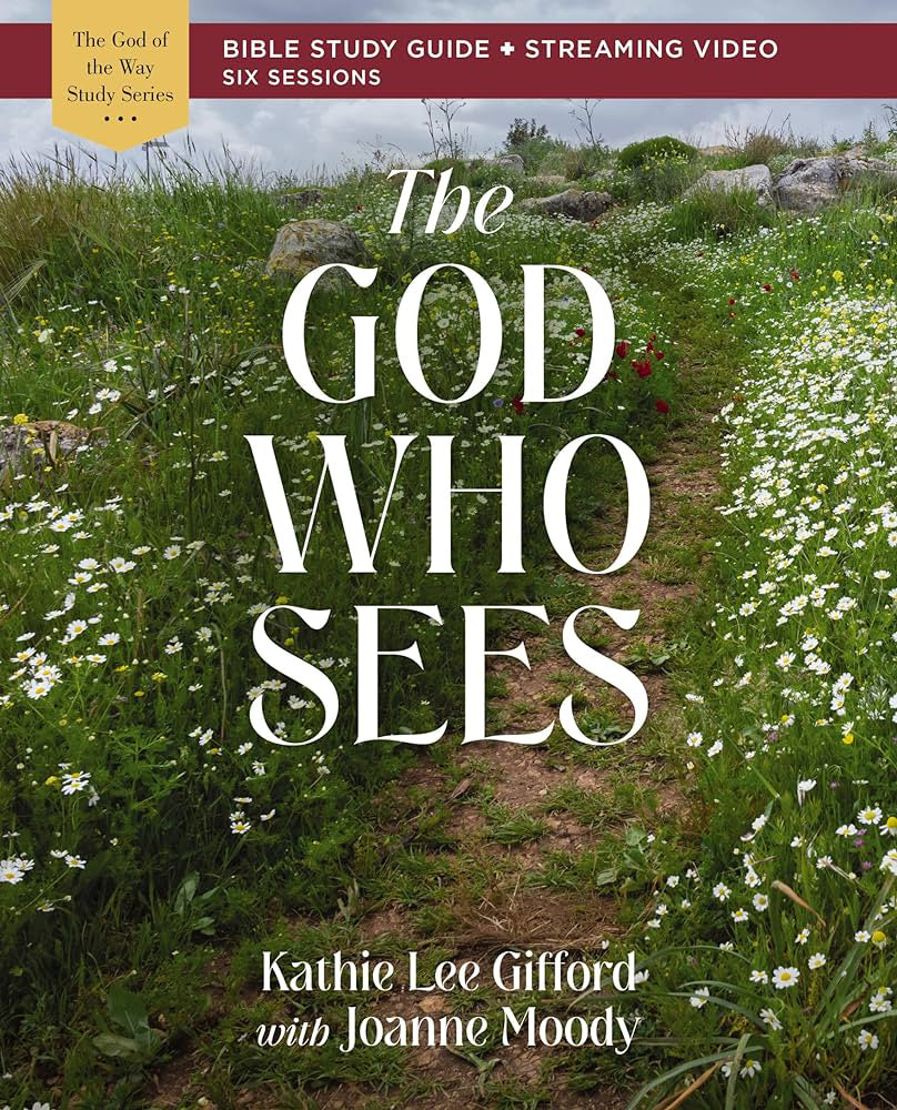 The God Who Sees (Bible Study Guide Plus Streaming Video) (God Of The Way Series)