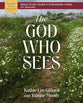 The God Who Sees (Bible Study Guide Plus Streaming Video) (God Of The Way Series)