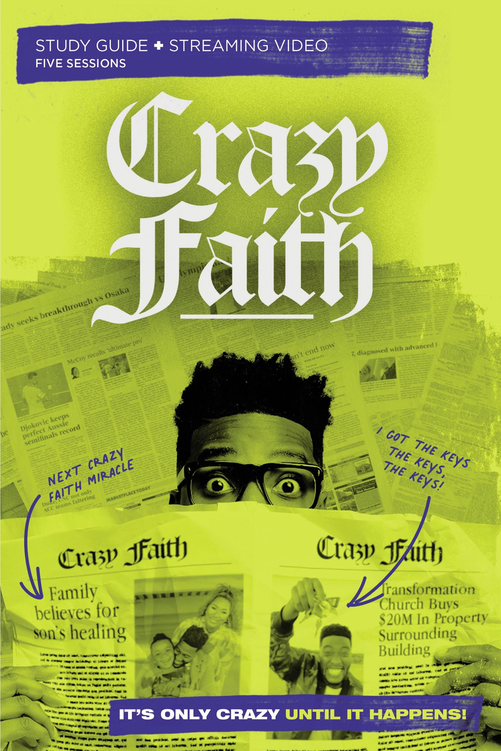 Crazy Faith: It's Only Crazy Until It Happens (Study Guide Plus Streaming Video)