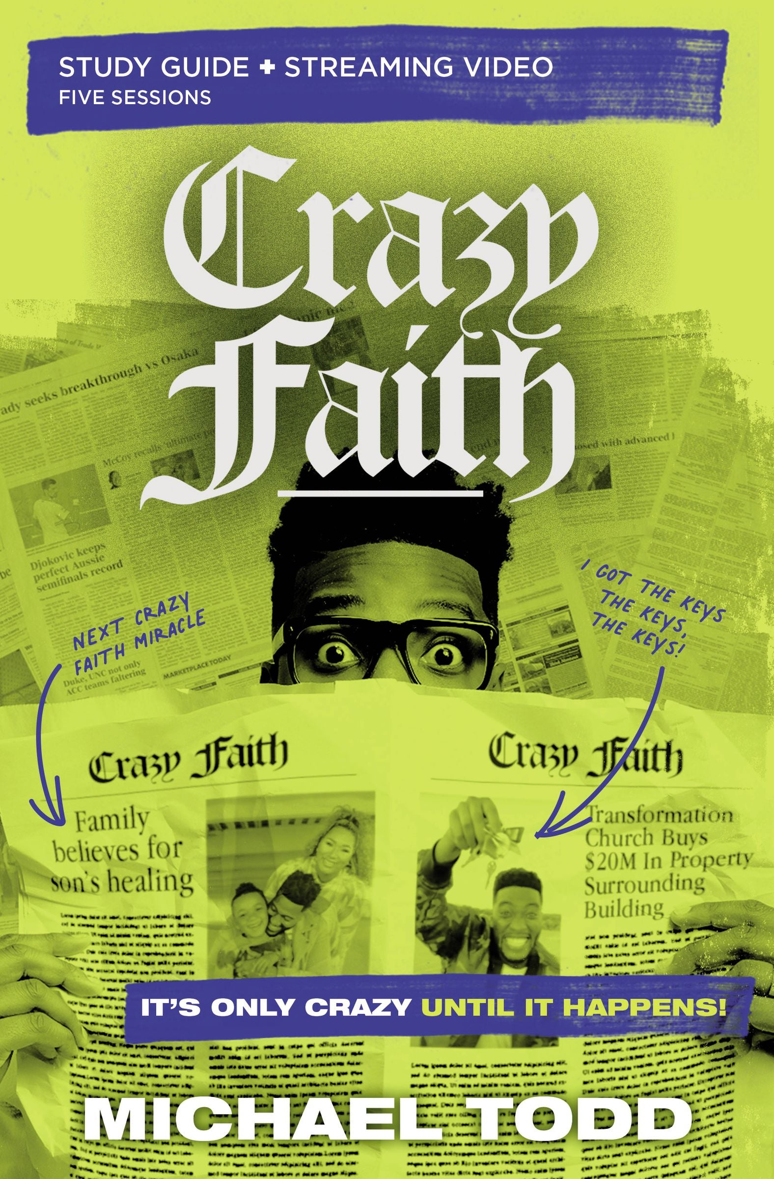Crazy Faith: It's Only Crazy Until It Happens (Study Guide Plus Streaming Video)