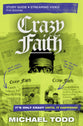 Crazy Faith: It's Only Crazy Until It Happens (Study Guide Plus Streaming Video)