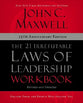 21 Irrefutable Laws of Leadership, the 25Th Anniversary Edition (Workbook): Follow Them and People Will Follow You