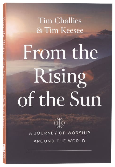 From the Rising of the Sun: A Journey of Worship Around the World