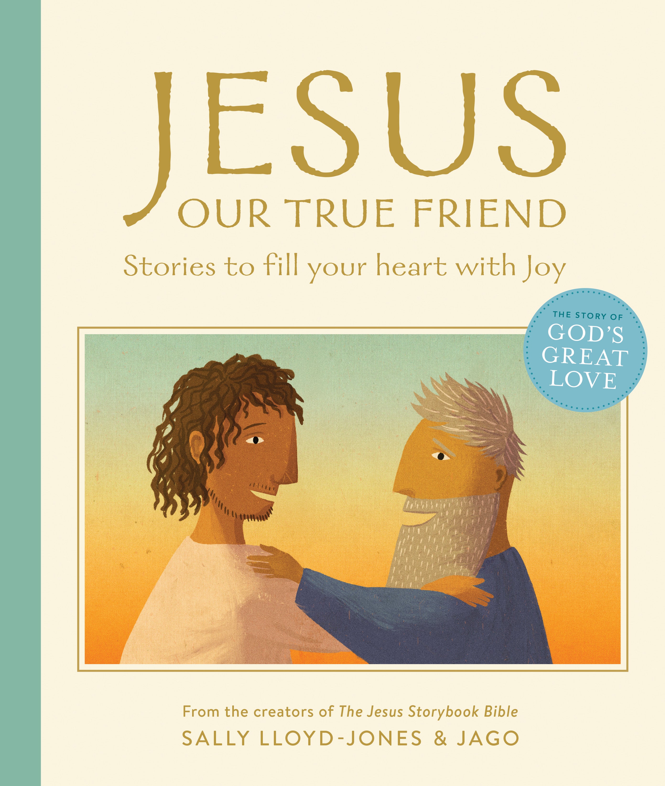 Jesus, Our True Friend: Stories to Fill Your Heart with Joy