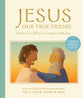 Jesus, Our True Friend: Stories to Fill Your Heart with Joy