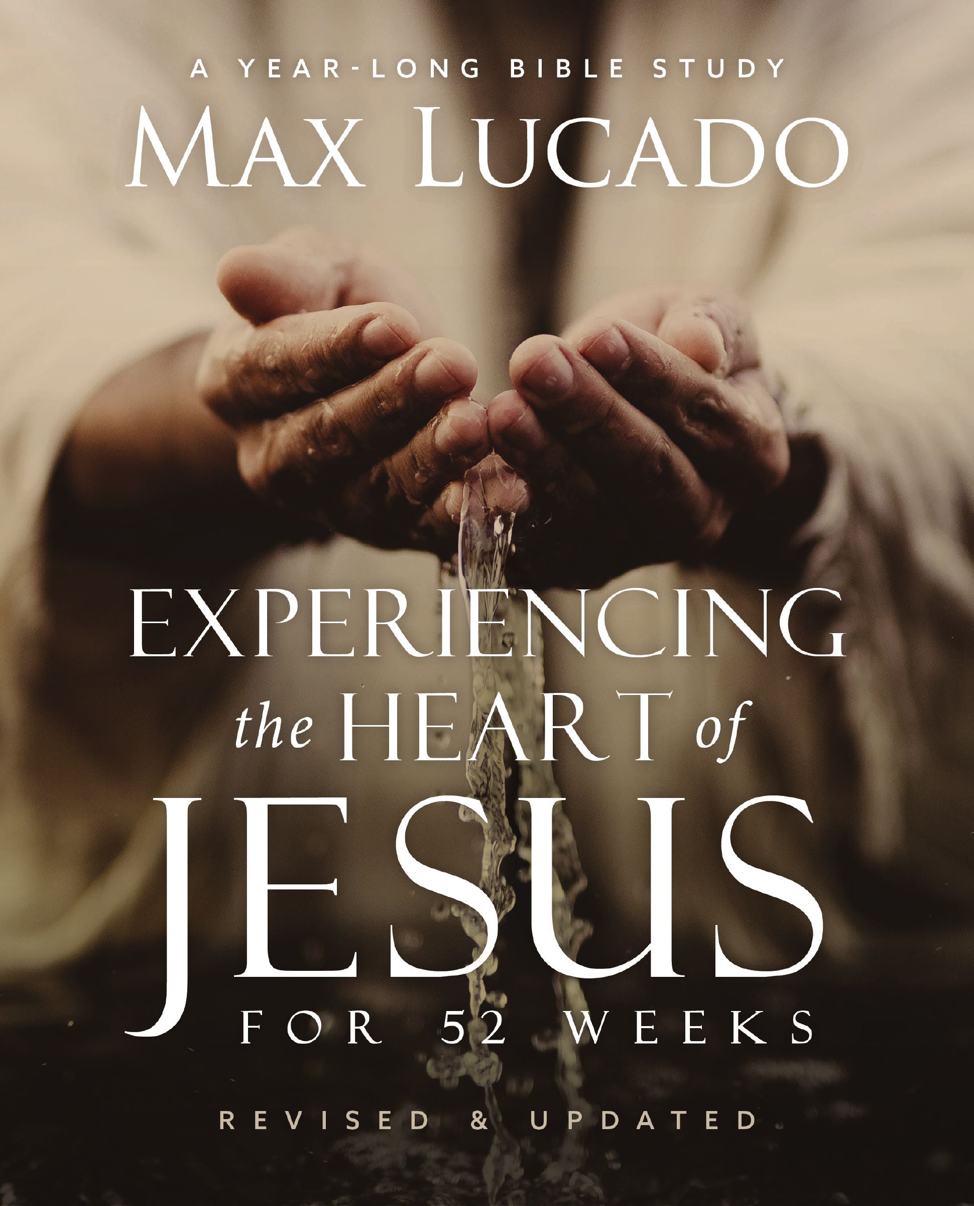 Experiencing the Heart of Jesus, Workbook 2nd Edition: A One-Year Bible Study to Help You Draw Closer to the Savior
