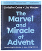 The Marvel and Miracle of Advent (Study Guide plus Streaming Video): Recapturing the Wonder of Jesus Living with Us