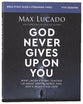 God Never Gives Up on You: What Jacob's Story Teaches Us About Grace, Mercy, and God's Relentless Love (Bible Study Guide Plus Streaming Video)