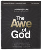 The Awe of God: The Astounding Way a Healthy Fear of God Transforms Your Life (Bible Study Guide Plus Streaming Video)
