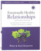 Emotionally Healthy Relationships Expanded Edition Workbook Plus Streaming Video: Discipleship That Deeply Changes Your Relationship With Others