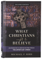 What Christians Ought to Believe: An Introduction to Christian Doctrine Through the Apostles' Creed (2nd Edition)