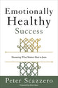 Emotionally Healthy Success: Measuring What Matters Most to Jesus