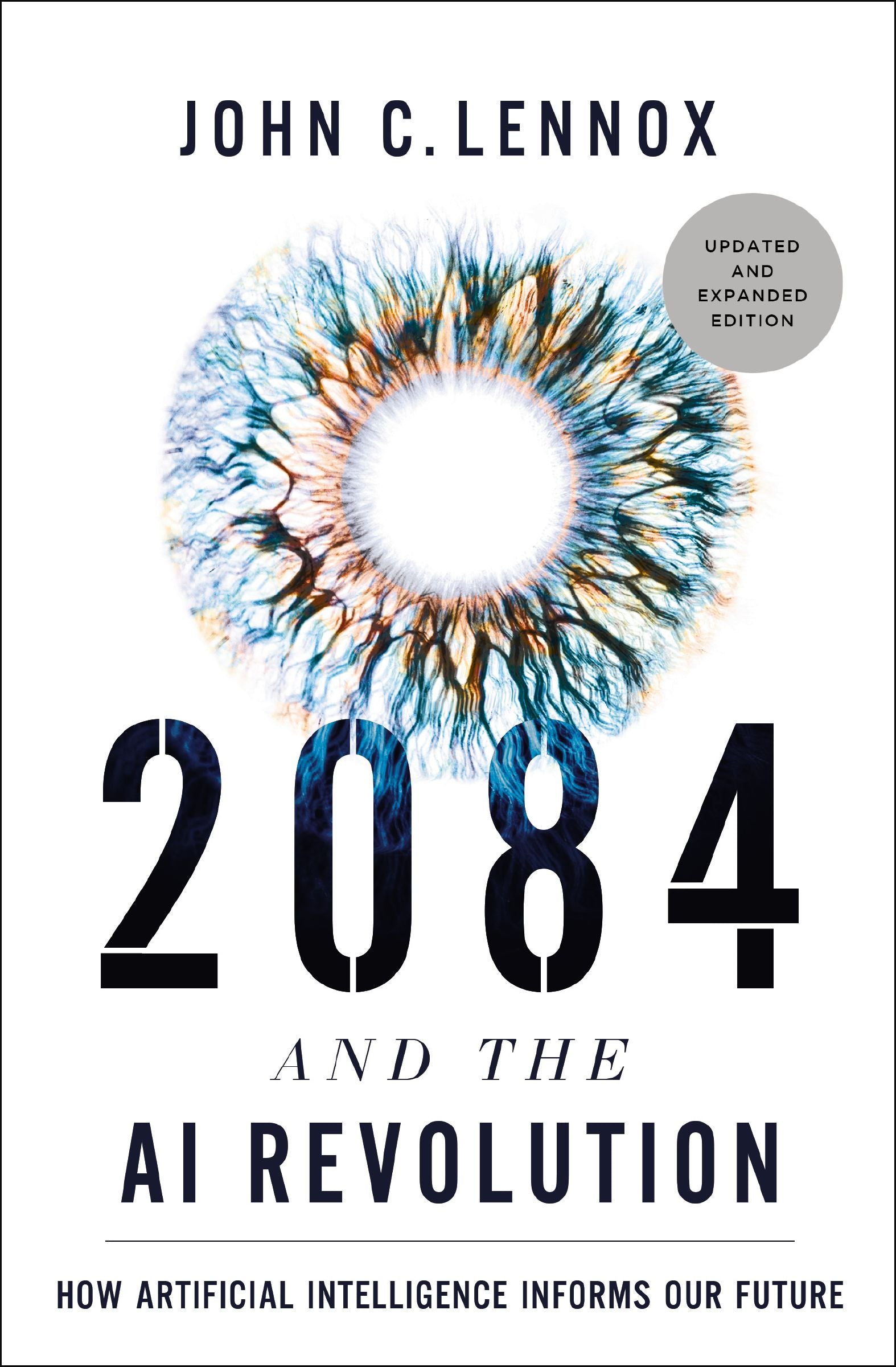 2084 and the AI Revolution (2nd Edition): How Artificial Intelligence Informs Our Future