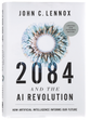 2084 and the AI Revolution (2nd Edition): How Artificial Intelligence Informs Our Future