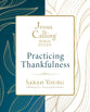 Jesus Calling: Practicing Thankfulness (6 session Bible Study)