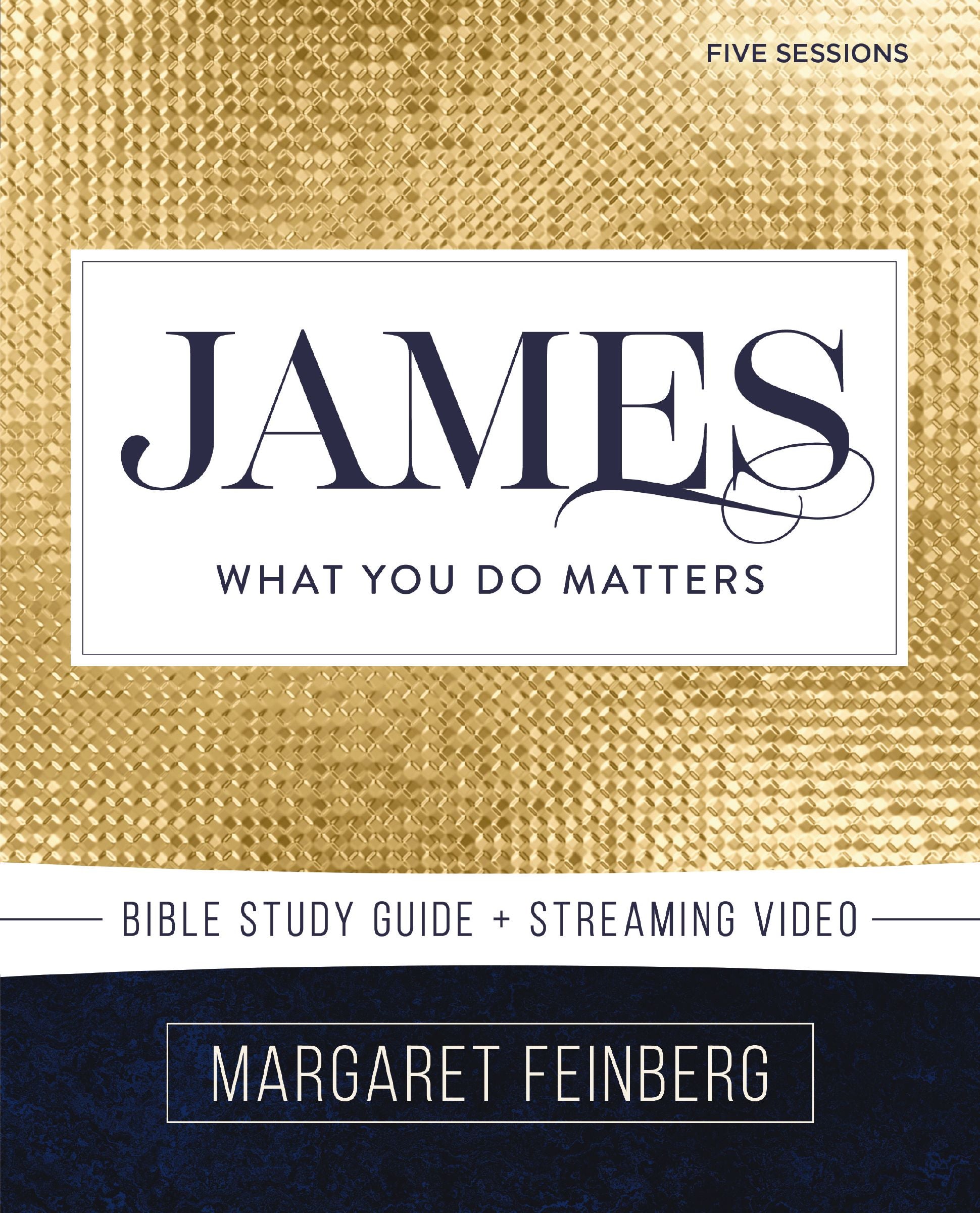 James Bible Study Guide Plus Streaming Video: What You Do Matters (Beautiful Word Bible Studies Series)