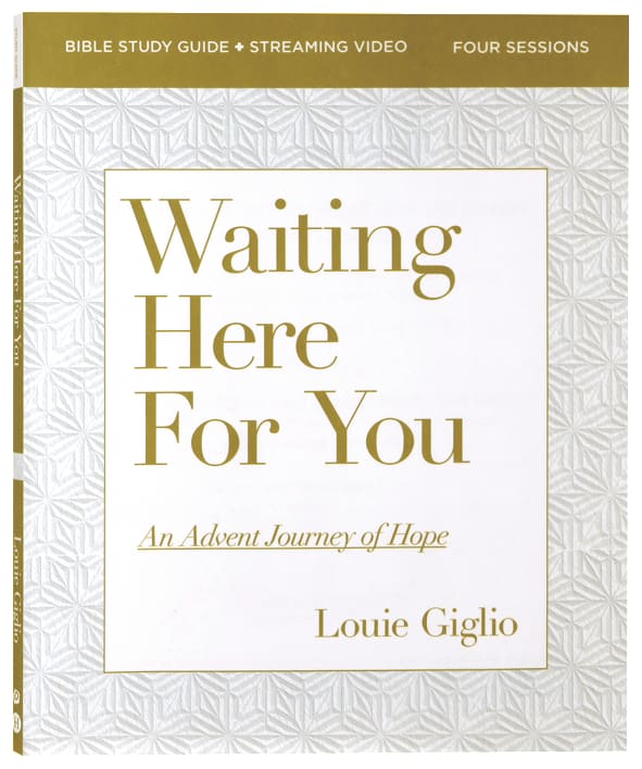 Waiting Here For You Bible Study Guide Plus Streaming Video: An Advent Journey of Hope