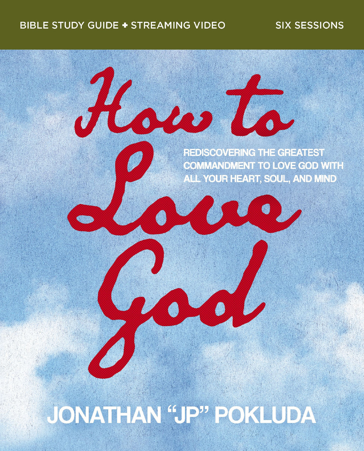 How to Love God (Bible Study Guide plus Streaming Video): From Empty Religion to Joyful Delight in Jesus
