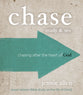 Chase (Bible Study Guide plus Streaming Video): Chasing After the Heart of God