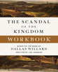 The Scandal of the Kingdom (Workbook): How the Parables of Jesus Revolutionize Life with God