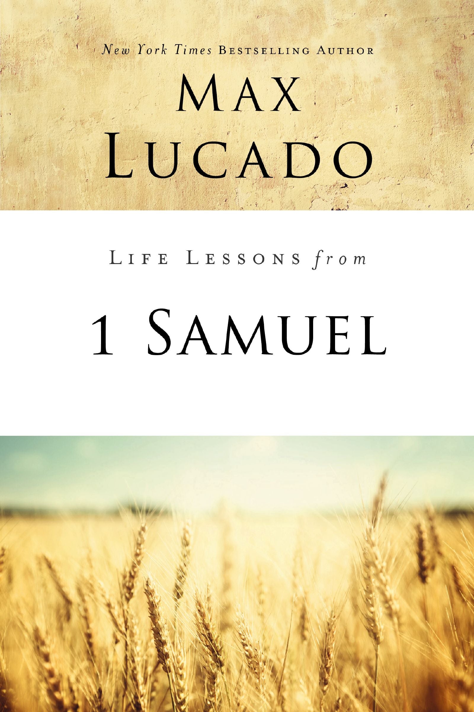 Life Lessons from 1 Samuel (Life Lessons With Max Lucado Series)