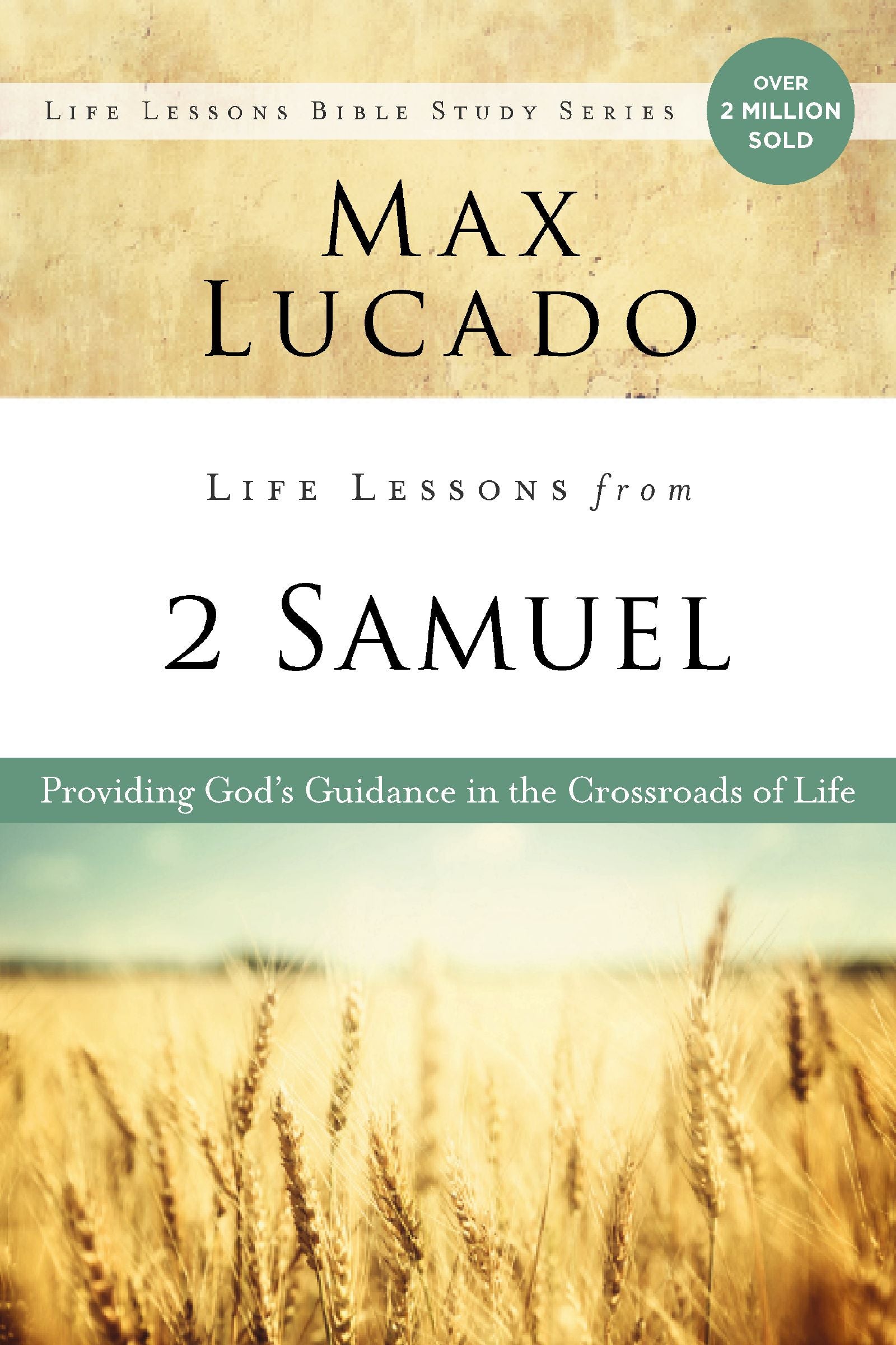 Life Lessons from 2 Samuel (Life Lessons With Max Lucado Series)