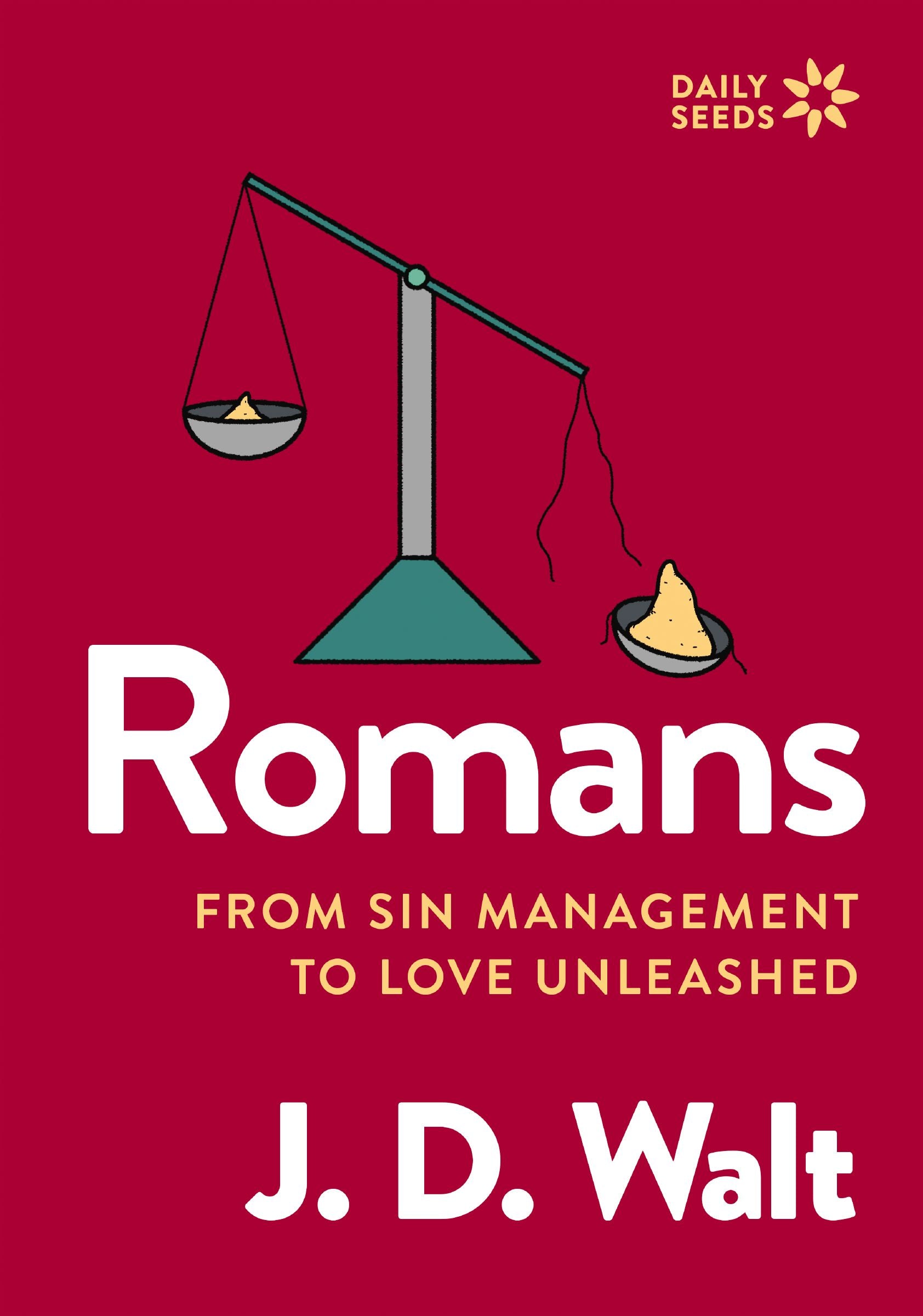 James: The Movement from Casual Religion to Real Christianity (Daily Seeds Series)