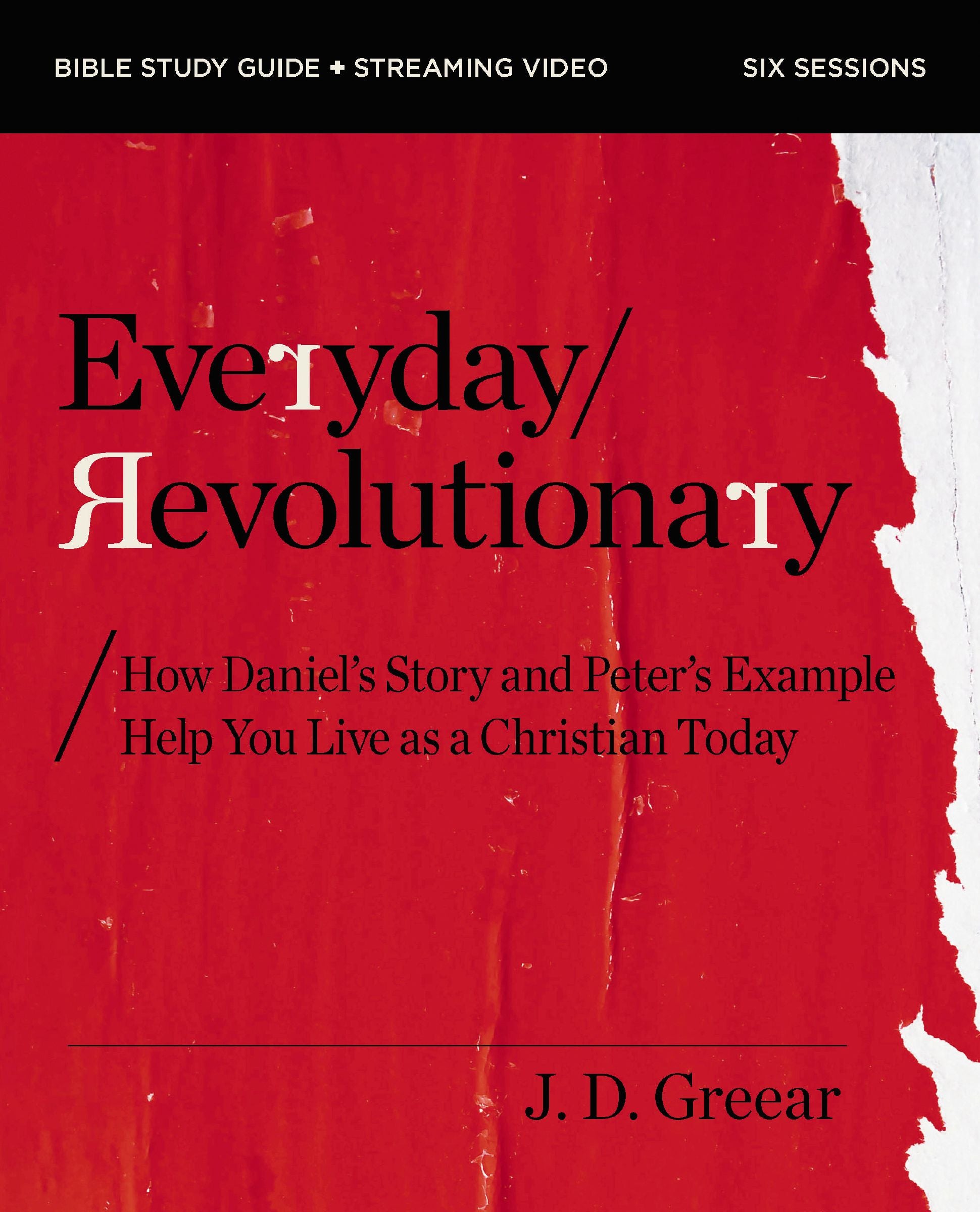 Everyday Revolutionary (Study Guide plus Streaming Video): Quit the Culture War and Quietly Change the World
