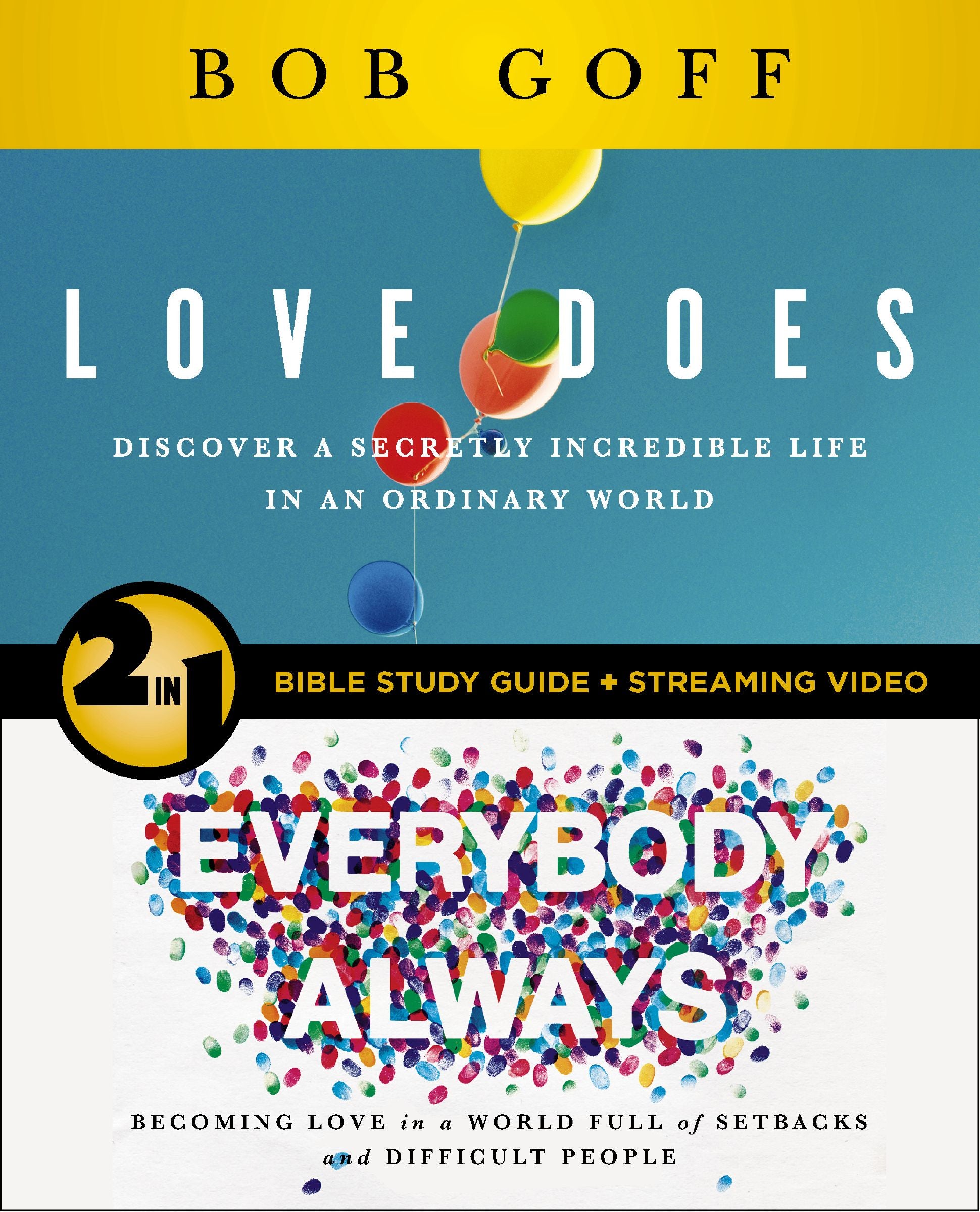 Love Does/Everybody Always (2-in-1 Bible Study Guide plus Streaming Video): Discover a Secretly Incredible Life in an Ordinary World