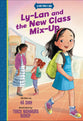 Ly-Lan and the New Class Mix-up (#01 in Ly-Lan Finds a Way Series)