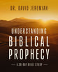 Understanding Biblical Prophecy: A 30-Day Guide