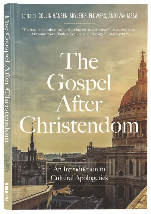 The Gospel After Christendom: An Introduction to Cultural Apologetics
